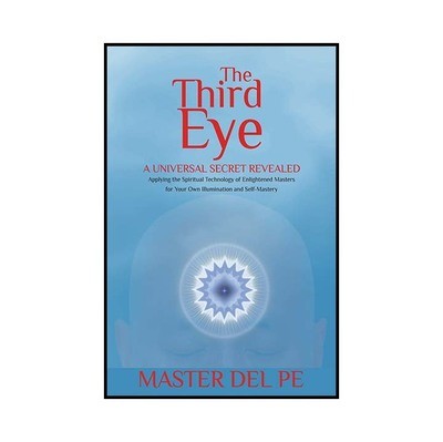 The Third Eye: A Universal Secret Revealed (hard cover book)