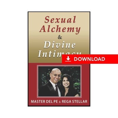 Sexual Alchemy and Divine Intimacy (download) Sexual Alchemy and Divine Intimacy (download)