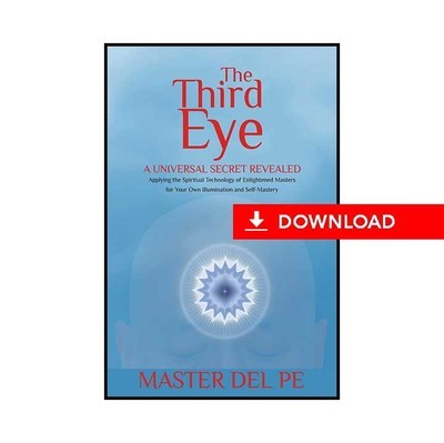 The Third Eye: A Universal Secret Revealed (download)