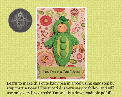 How to make a Baby Pea in a Pod Tutorial ( PDF downloadable File )
