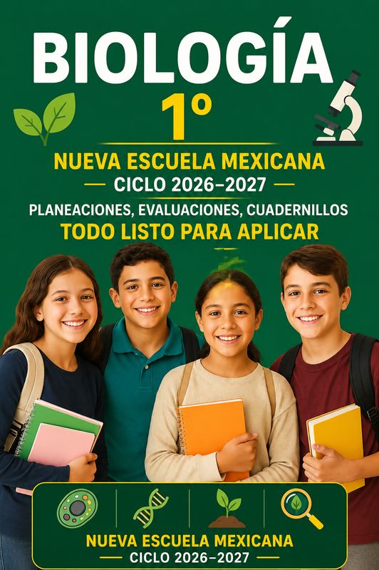 Biología. Nueva Escuela Mexicana. STEAM Biología. Nueva Escuela Mexicana. STEAM
