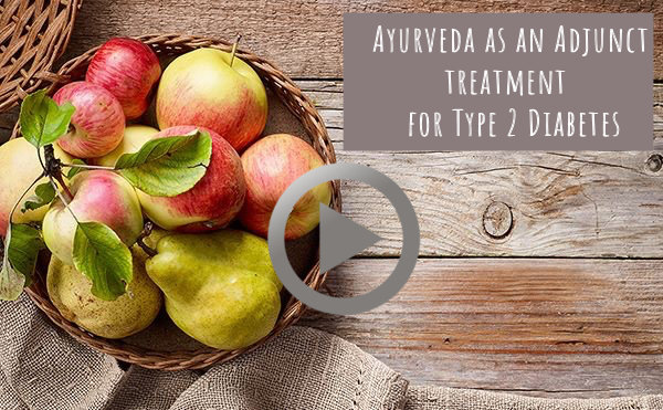 Ayurveda as an Adjunct Treatment for Type 2 Diabetes Workshop Video