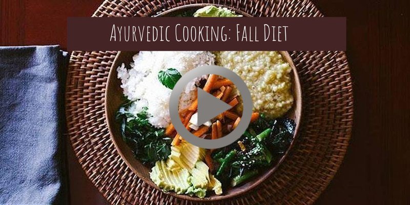 Ayurvedic Cooking Workshop: Fall Diet