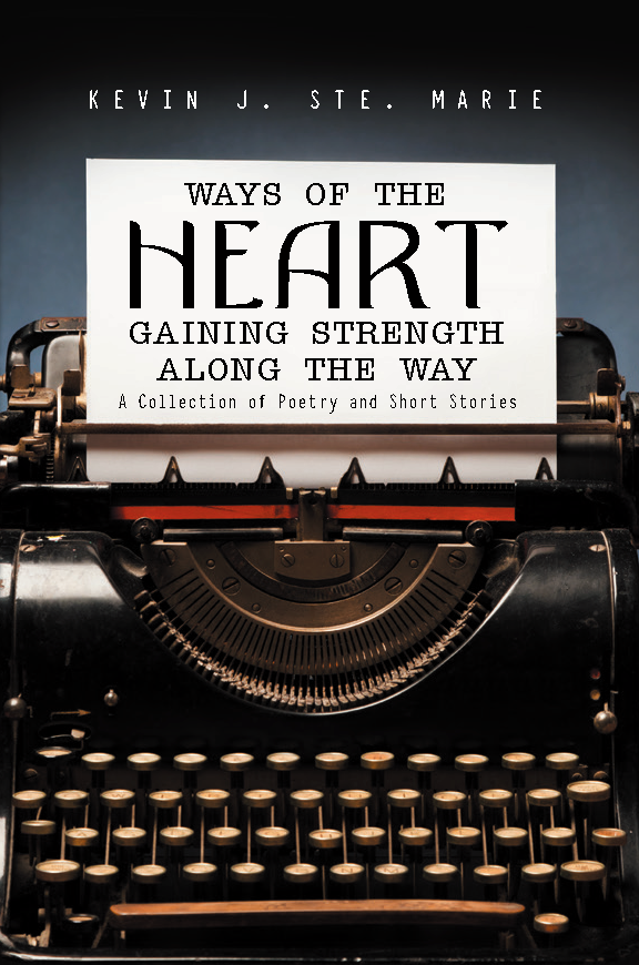 Ways of the Heart Gaining Strength Along The Way Paperback (Signed)