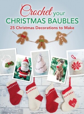Crochet Your Christmas Baubles