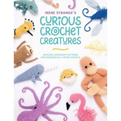 Irene Strange's Curious Crochet Creatures