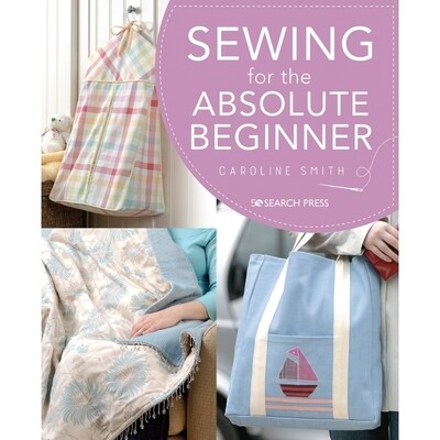 Sewing for the Absolute Beginner