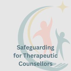 Safeguarding for Therapeutic Counsellors