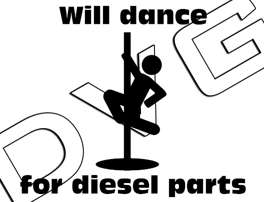 Will Dance for Diesel Parts