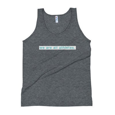 We Are All Athletes - Unisex Tank Top