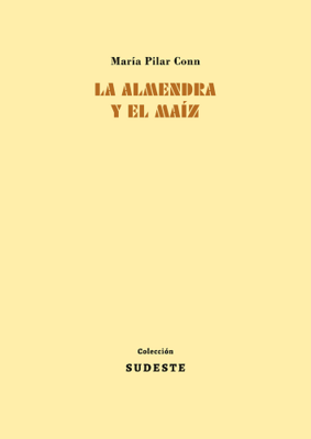 La almendra y el maíz