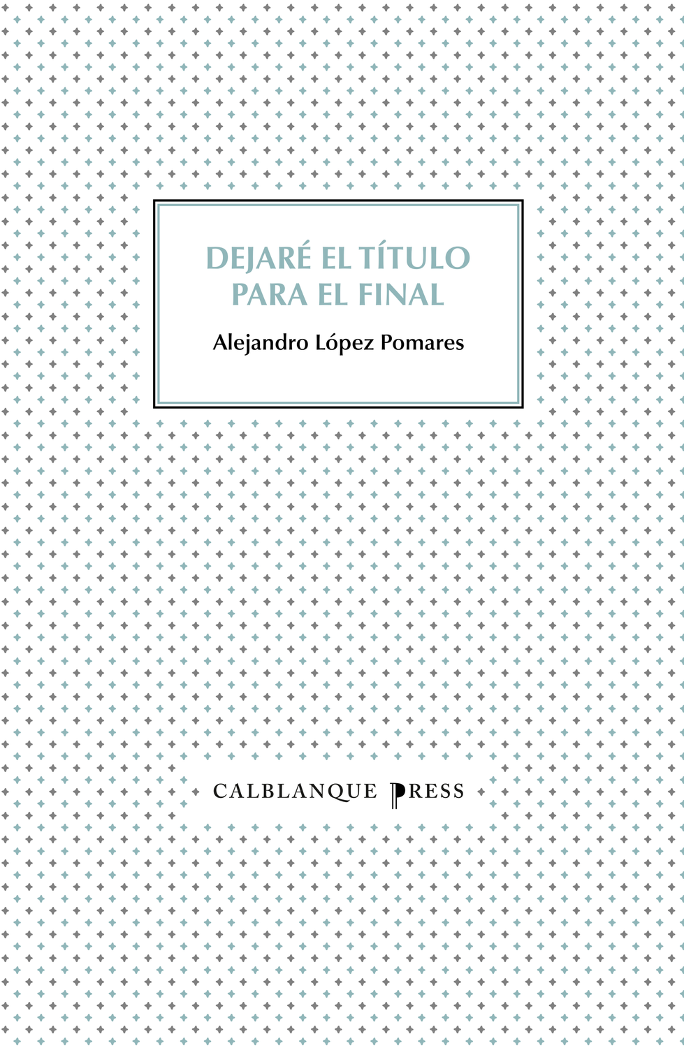 Dejaré el título para el final