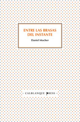 Entre las brasas del instante