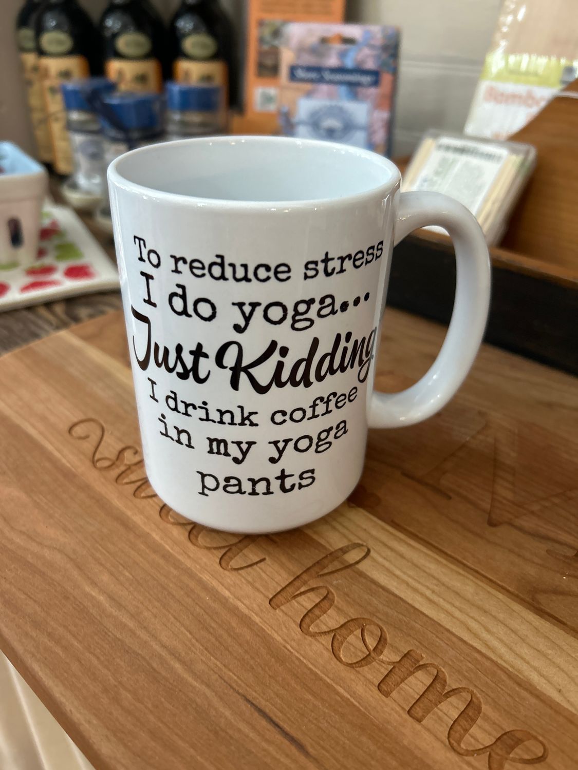 To Reduce Stress I Do Yoga Mug