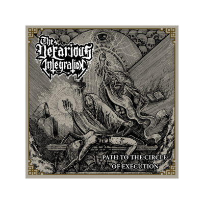 THE NEFARIOUS INTEGRATION (NL) "Path to the Circle of Execution" CD