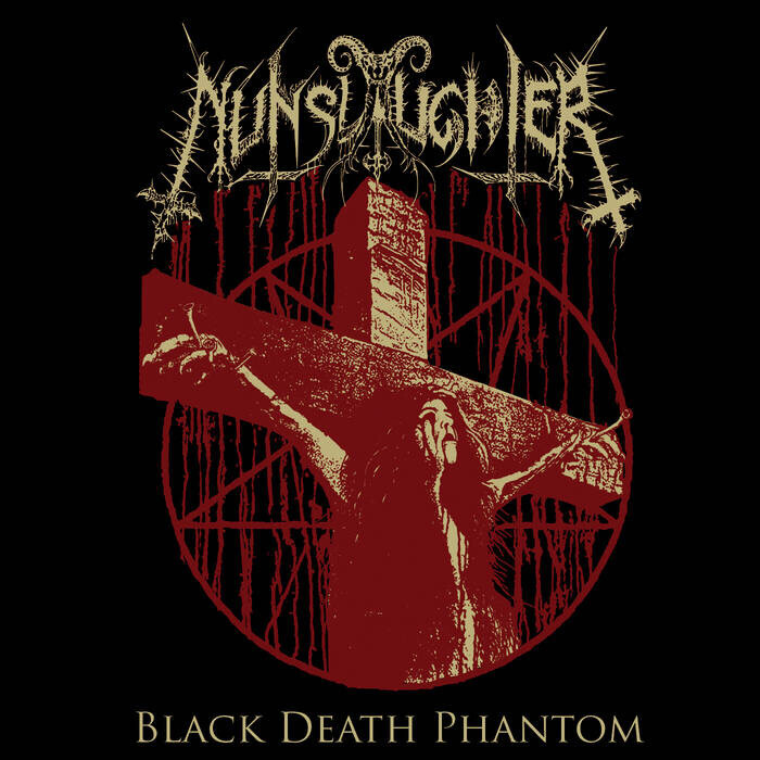 NUNSLAUGHTER - Black Death Phantom CD