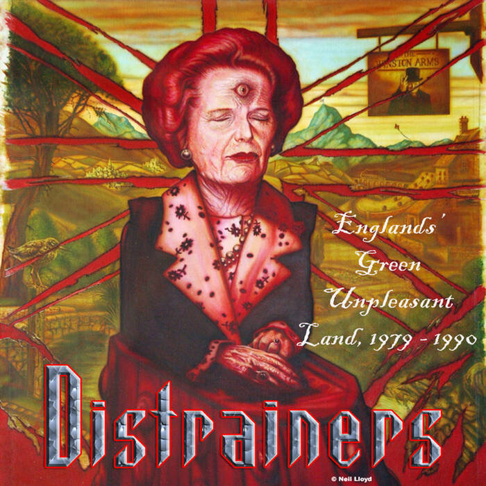 DISTRAINERS - Englands Green unpleasant Land 1979-1990