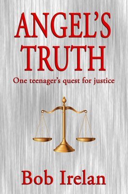 Angel's Truth, One Teenager's Quest for Justice