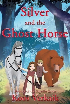 Silver and the Ghost Horse - Book 3 of the Saladin Series