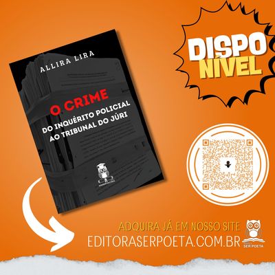 O CRIME: DO INQUÉRITO POLICIAL AO TRIBUNAL DO JÚRI