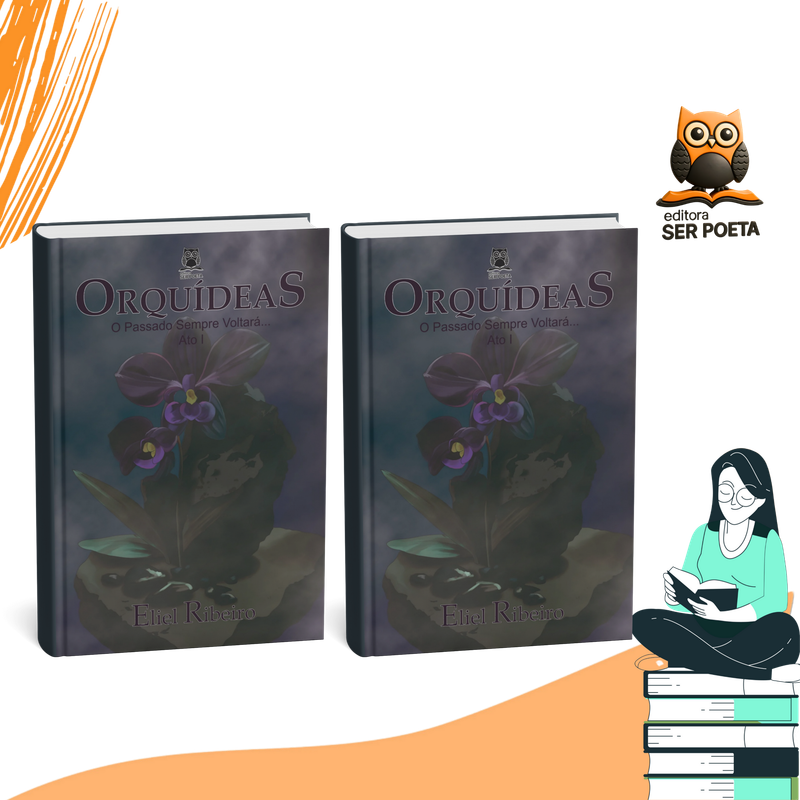Pré-venda: Em Orquídeas — O Passado Sempre Voltará (Ato I)