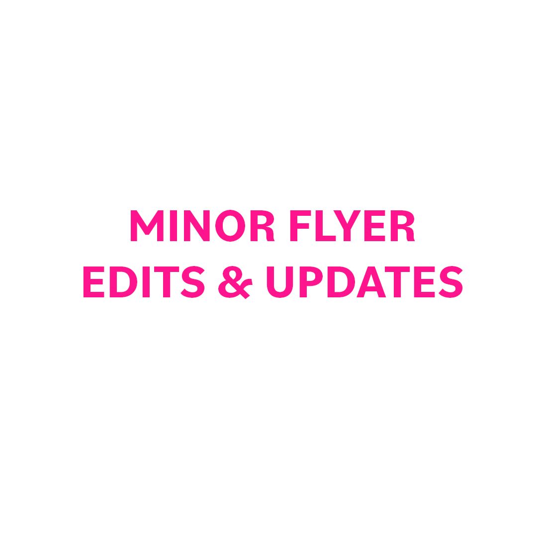 Minor Flyer Edits &amp; Updates