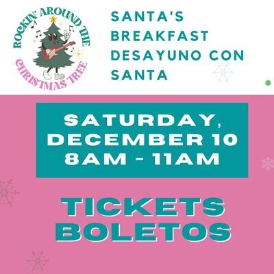 Santa's Breakfast Tickets/Boletos de Desayuno con Santa