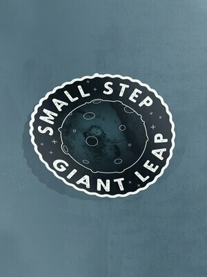 Small Step, Giant Leap Sticker