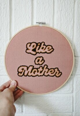 Like a Mother - 9 Inch Punch Needle Artwork