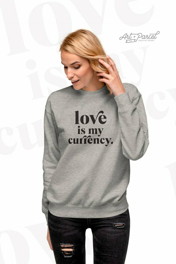 Love is My Currency | Fleece Pullover