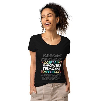 Acceptance Empowers Women’s basic organic t-shirt