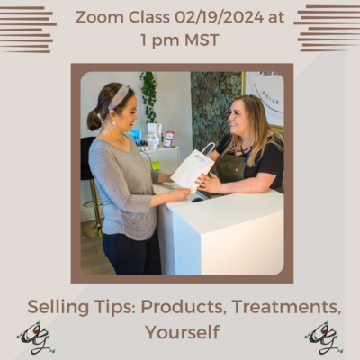 Selling Tips: Products, Treatments, Yourself