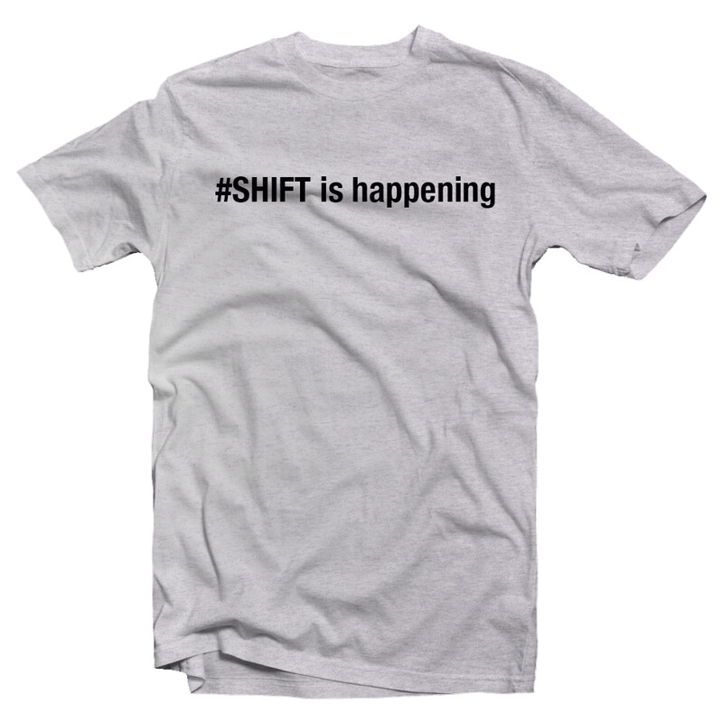 #Shift Is Happening