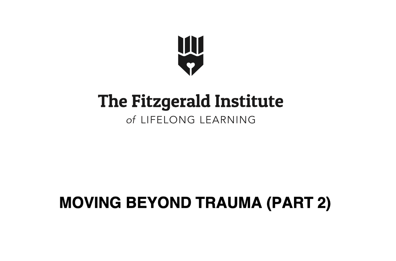 Moving Beyond Trauma (Part 2)