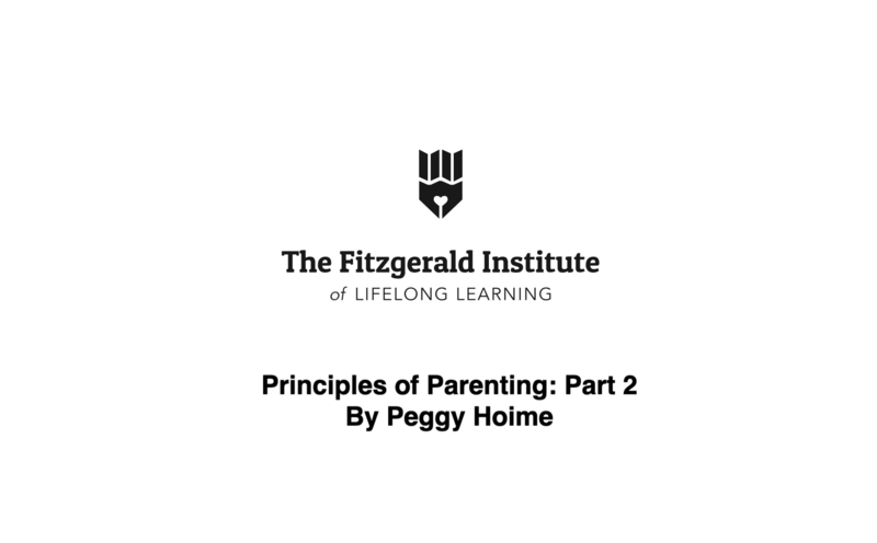 Principles of Parenting (Part 2) Presented by Peggy Hoime