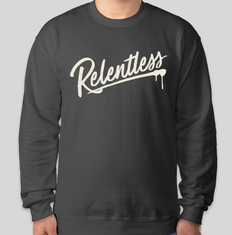 Relentless, Sweatshirt