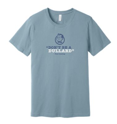 Don't Be A Dullard, Short Sleeve