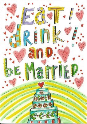 Eat, drink and be married