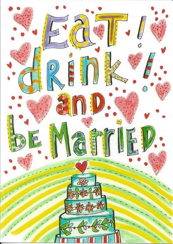 Eat, drink and be married