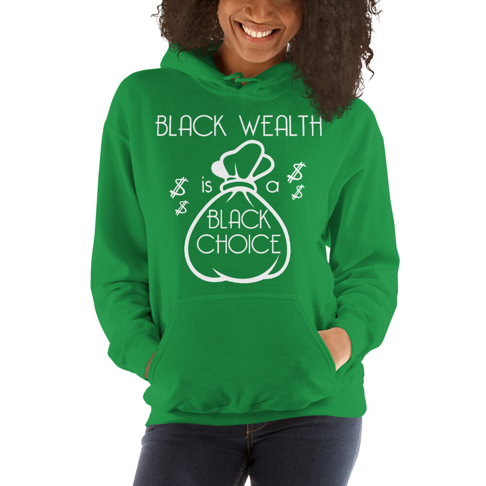 Black Wealth is a Black Choice (Unisex Hoodie)