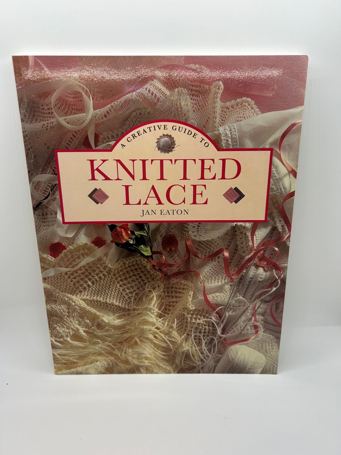 &#39;A Creative Guide to Knitted Lace&#39; by Jan Eaton