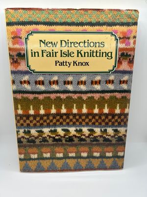 &#39;New Directions in Fair Isle Knitting&#39; by Patty Knox