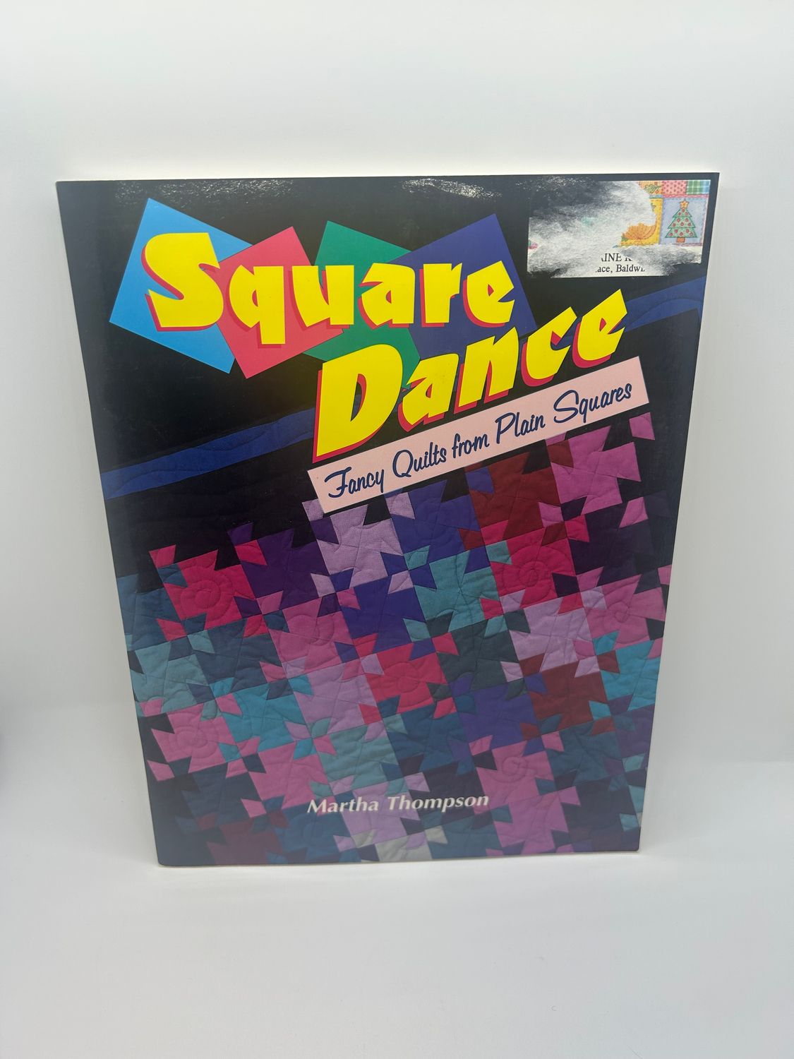 &#39;Square Dance: Fancy Quilts from Plain Squares&#39; by Martha Thompson