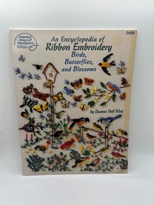 &#39;An Encyclopedia of Ribbon Embroidery: Birds, Butterflies and Blossoms&#39; by Deanna Hall West