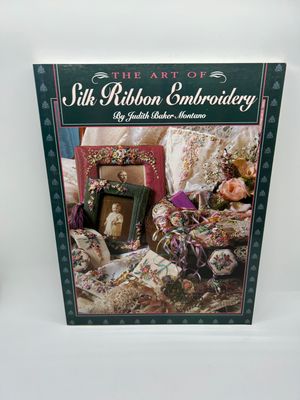 &#39;The Art of Silk Ribbon Embroidery&#39; by Judith Baker Montano