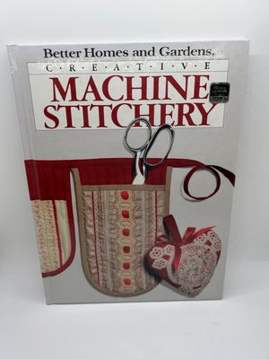 Better Homes and Gardens &#39;Creative Machine Stitchery&#39;