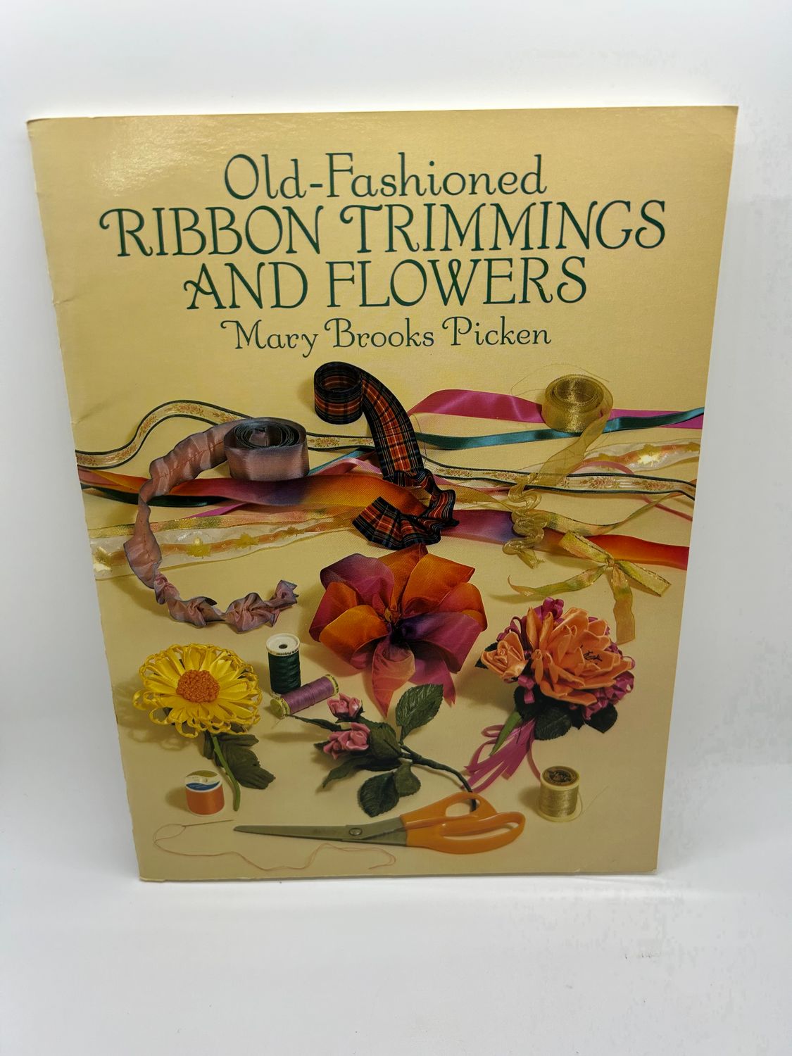 &#39;Old-Fashioned Ribbon Trimmings and Flowers&#39; by Mary Brooks Picken