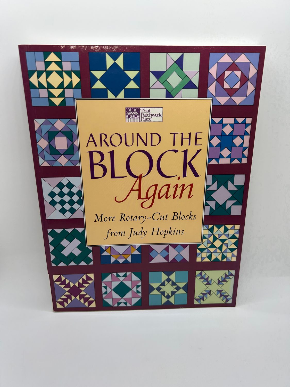 &#39;Around the Block Again: More Rotary-Cut Blocks from Judy Hopkins&#39;