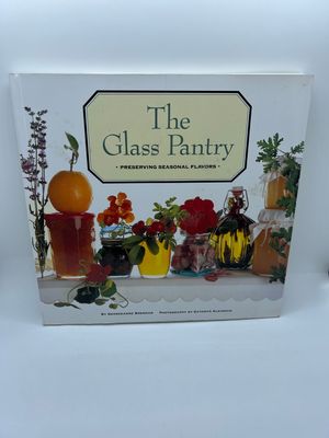&#39;The Glass Pantry: Preserving Seasonal Flavors&#39; by Georgeanne Brennan