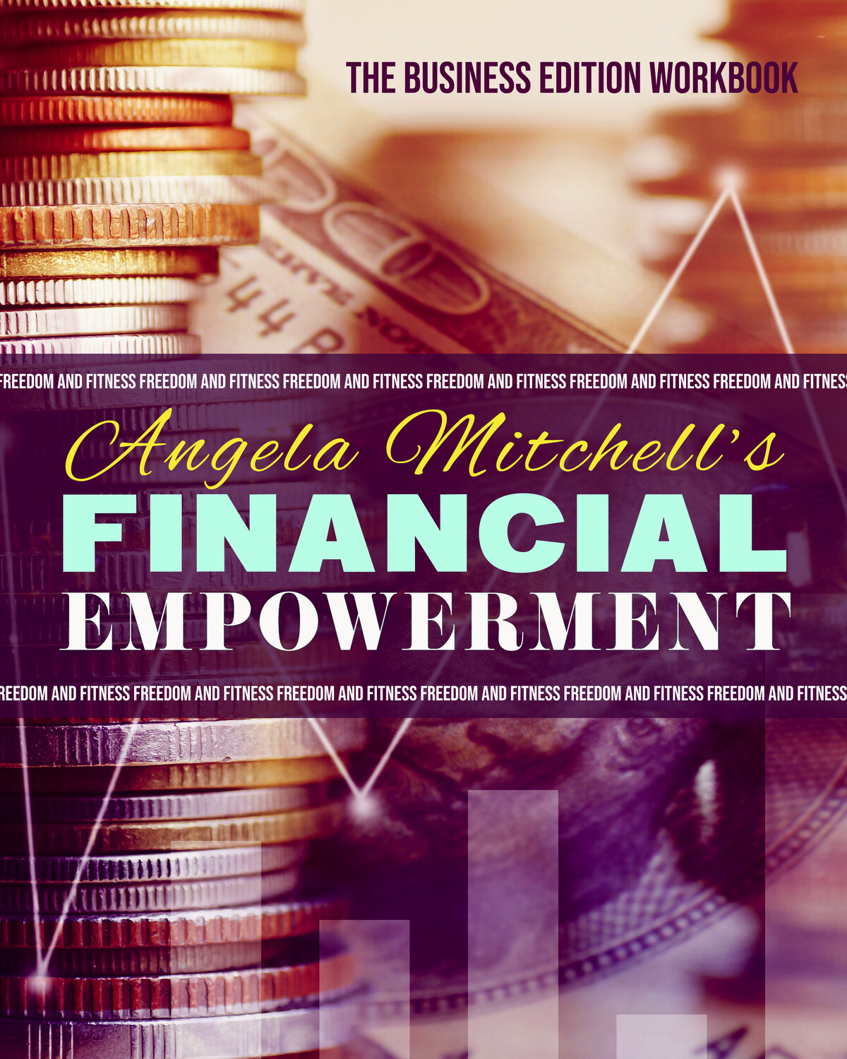 Angela Mitchell's Financial Empowerment Business Edition